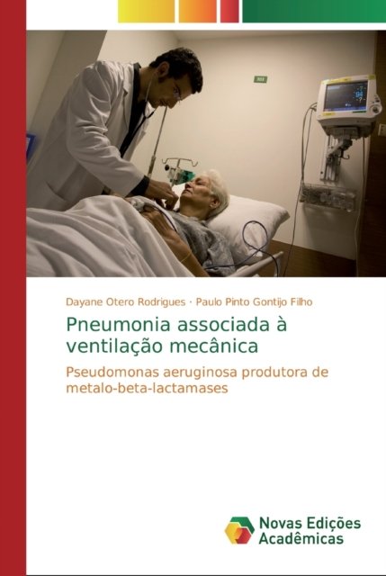 Cover for Dayane Otero Rodrigues · Pneumonia associada a ventilacao mecanica (Taschenbuch) (2019)