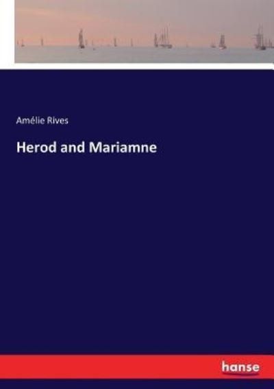 Cover for Amélie Rives · Herod and Mariamne (Paperback Bog) (2017)