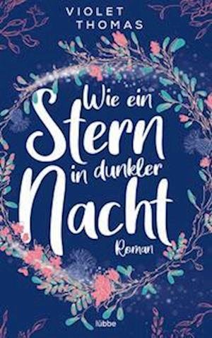 Cover for Violet Thomas · Wie ein Stern in dunkler Nacht (Book) (2022)
