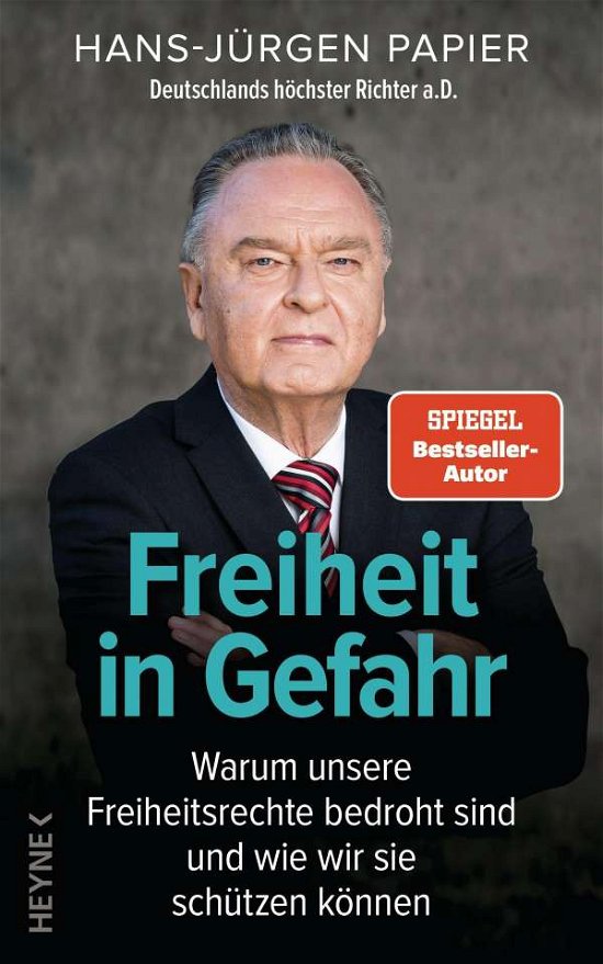 Freiheit in Gefahr - Hans-Jürgen Papier - Livros - Heyne Verlag - 9783453218161 - 20 de setembro de 2021