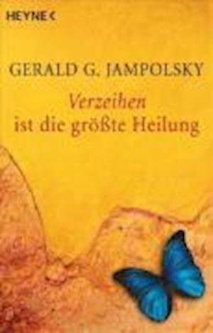 Cover for Gerald G. Jampolsky · Heyne.70016 Jampolsky Verzeihen.Heilung (Book)