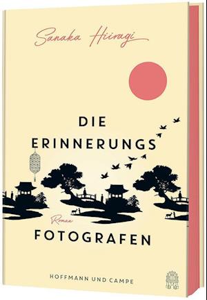 Die Erinnerungsfotografen - Sanaka Hiiragi - Bücher - Hoffmann und Campe - 9783455016161 - 2. August 2023