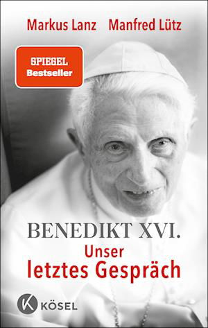 Cover for Markus Lanz · Benedikt XVI. - Unser letztes Gespräch (Book) (2023)