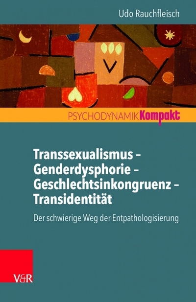 Cover for Udo Rauchfleisch · Transsexualismus Genderdysphorie Geschlechtsinkongruenz Transidentitat: Der schwierige Weg der Entpathologisierung (Paperback Book) (2019)