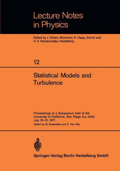 Cover for M Rosenblatt · Statistical Models and Turbulence: Proceedings of a Symposium Held at the University of California, San Diego (La Jolla) July 15-21, 1971 - Lecture Notes in Physics (Paperback Book) [2nd Printing of 1st Ed. 1972. edition] (1972)