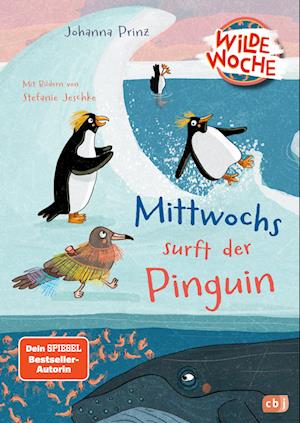 Wilde Woche – Mittwochs surft der Pinguin - Johanna Prinz - Books - cbj - 9783570182161 - November 6, 2024