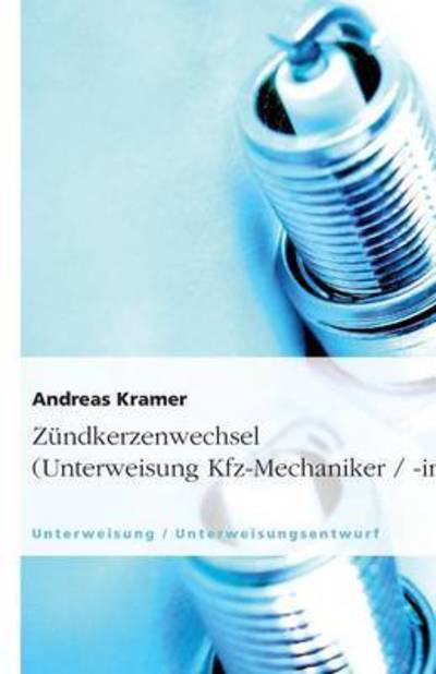 Cover for Kramer · Zündkerzenwechsel (Unterweisung (Book) [German edition] (2008)