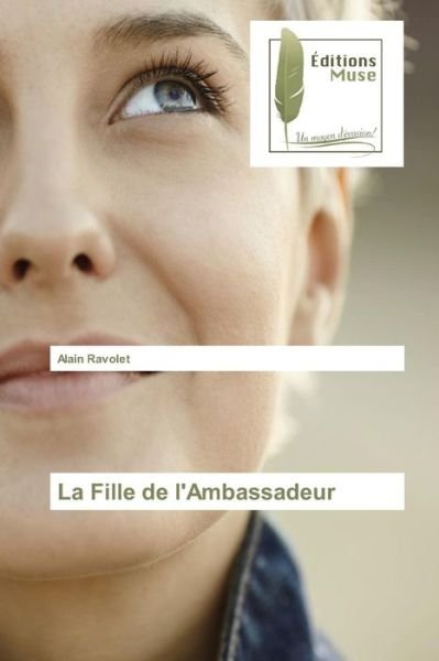 Cover for Ravolet Alain · La Fille De L'ambassadeur (Paperback Book) (2018)