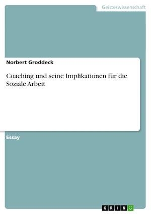 Cover for Groddeck · Coaching und seine Implikation (Bok) [German edition] (2013)