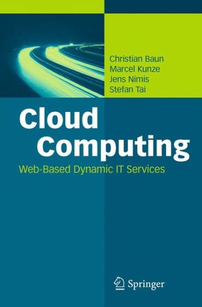 Cover for Christian Baun · Cloud Computing: Web-Based Dynamic IT Services (Paperback Book) (2011)
