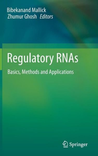 Cover for Bibekanand Mallick · Regulatory RNAs: Basics, Methods and Applications (Hardcover Book) (2012)