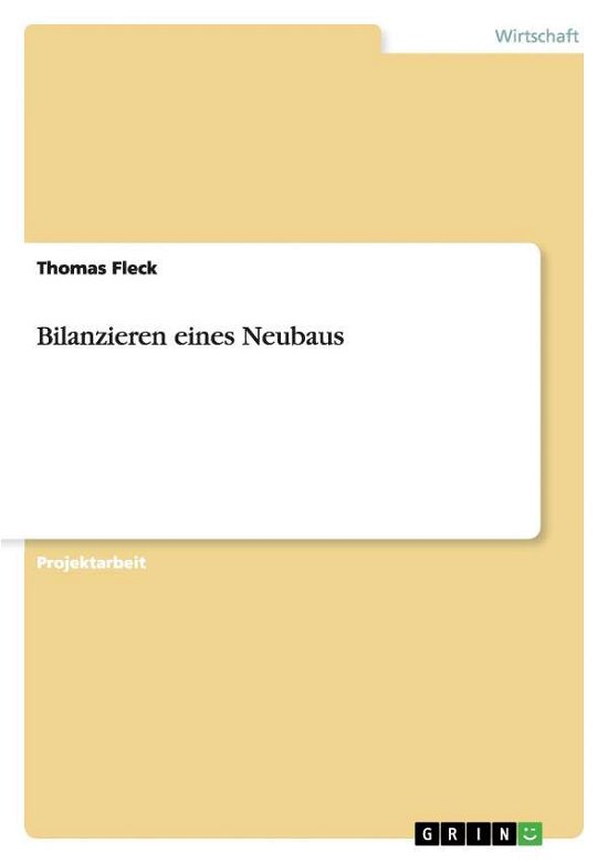 Cover for Fleck · Bilanzieren eines Neubaus (Bog) [German edition] (2011)
