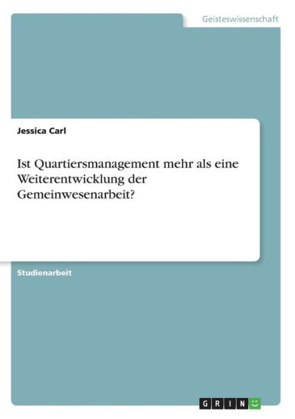 Ist Quartiersmanagement mehr als e - Carl - Books -  - 9783668768161 - 