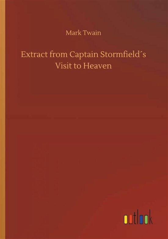 Extract from Captain Stormfield s - Twain - Bøker -  - 9783732638161 - 5. april 2018
