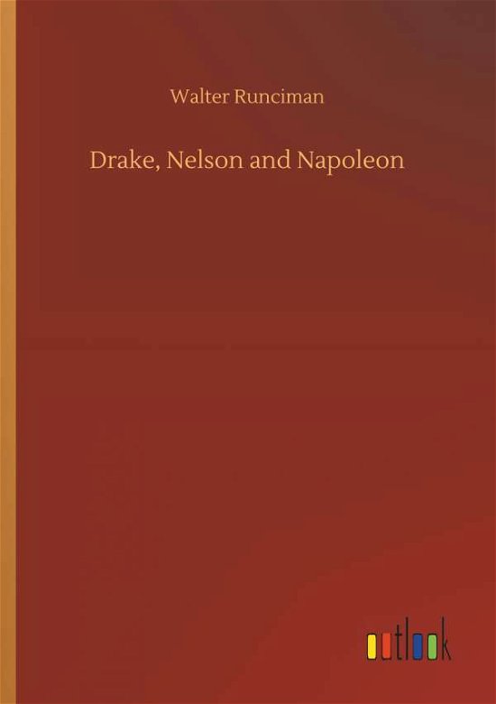 Cover for Runciman · Drake, Nelson and Napoleon (Bog) (2018)