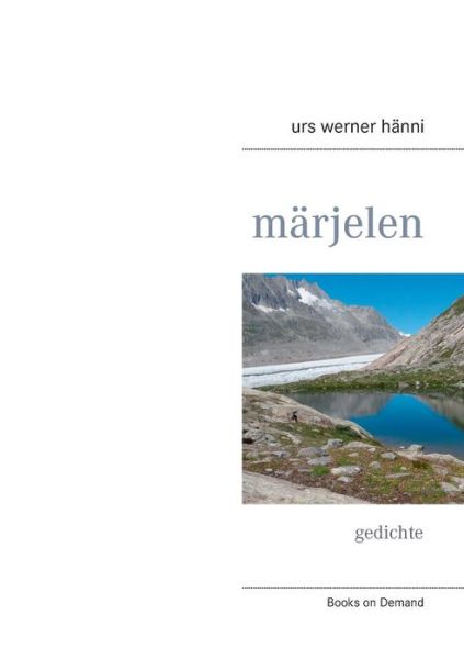 Cover for Urs Werner Hänni · Märjelen (Paperback Book) [German edition] (2014)