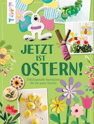 Jetzt ist Ostern! - Frechverlag - Boeken - Frech - 9783735851161 - 17 januari 2023