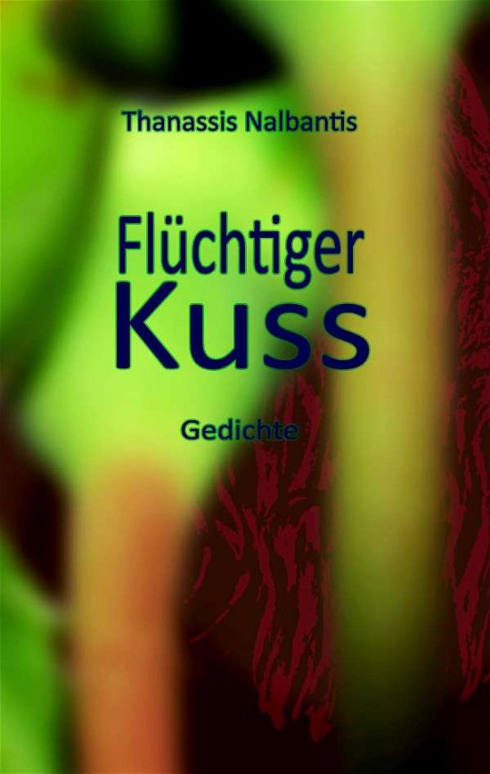Cover for Nalbantis · Flüchtiger Kuss (Book)