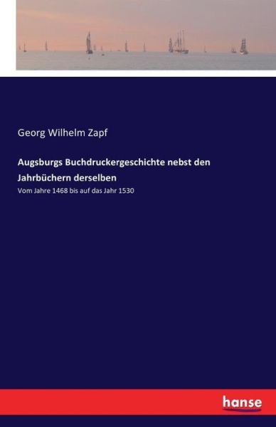 Cover for Zapf · Augsburgs Buchdruckergeschichte ne (Bok) (2016)