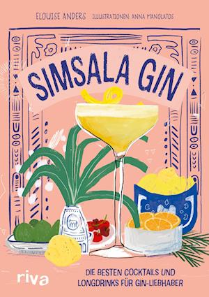 Simsala Gin - Elouise Anders - Livres - riva - 9783742327161 - 16 juillet 2024