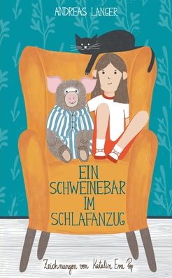 Cover for Langer · Ein Schweinebär im Schlafanzug (Buch) (2019)