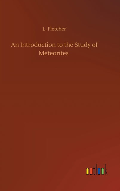 Cover for L Fletcher · An Introduction to the Study of Meteorites (Hardcover bog) (2020)