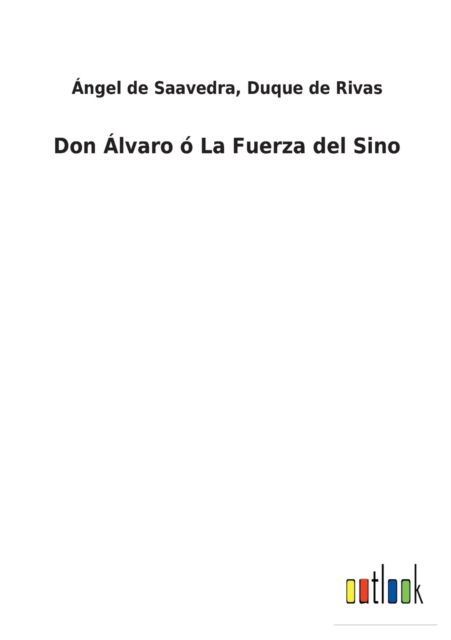 Cover for Ngel De Rivas Duque De Saavedra · Don lvaro  La Fuerza del Sino (Paperback Book) (2022)