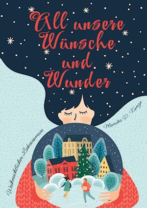 Cover for Monika D. Kunze · All unsere Wünsche und Wunder (Book) (2023)