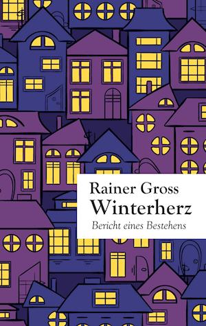 Cover for Rainer Gross · Winterherz (Paperback Book) (2021)