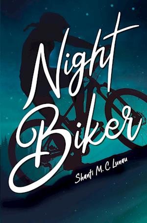 Cover for Shanti M. C. Lunau · Night Biker (Book) (2023)
