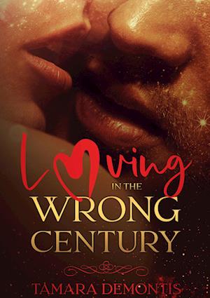 Cover for Tamara Demontis · Loving in the wrong century (Book) (2024)