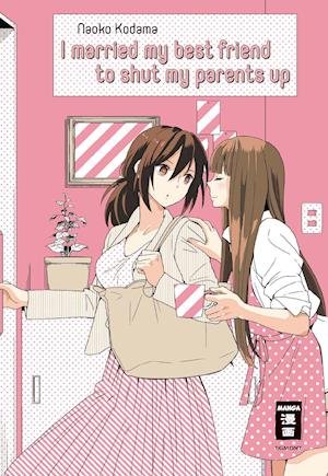 Cover for Naoko Kodama · I married my best friend to shut my parents up (Pocketbok) (2020)