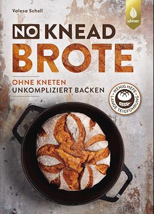 No-Knead-Brote - Valesa Schell - Książki - Verlag Eugen Ulmer - 9783818615161 - 7 kwietnia 2022