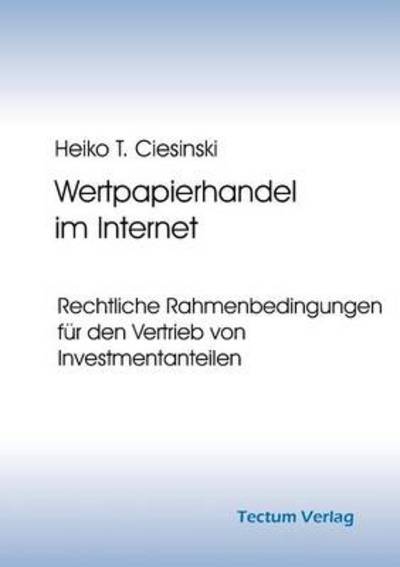 Cover for Heiko T Ciesinski · Wertpapierhandel im Internet (Paperback Book) [German edition] (2012)