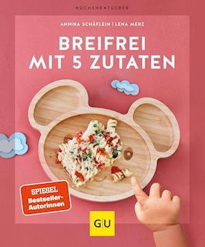 Cover for Annina Schäflein · Breifrei mit 5 Zutaten (Bok) (2023)