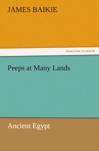 Peeps at Many Lands: Ancient Egypt (Tredition Classics) - James Baikie - Books - tredition - 9783847239161 - March 22, 2012