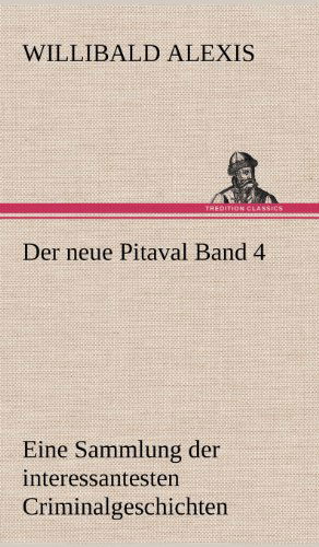 Cover for Willibald Alexis · Der Neue Pitaval Band 4 (Hardcover Book) [German edition] (2012)