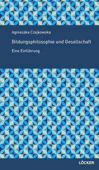 Cover for Czejkowska · Bildungsphilosophie und Gese (Bok)