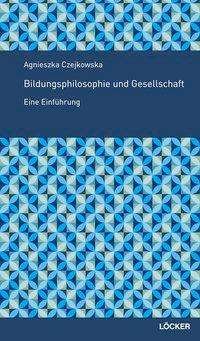 Cover for Czejkowska · Bildungsphilosophie und Gese (Book)