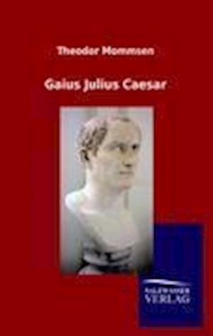 Cover for Mommsen · Gaius Julius Caesar (Book)