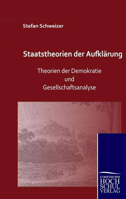 Cover for Schweizer · Staatstheorien der Aufklärung (Book)