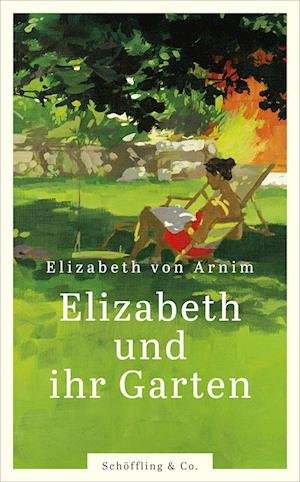 Cover for Elizabeth Von Arnim · Elizabeth Und Ihr Garten (Bog)