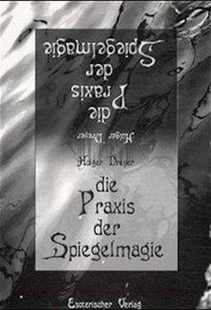 Cover for Holger Drever · Die Praxis der Spiegelmagie (Paperback Book) (2001)