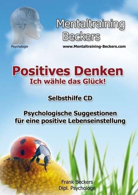 Cover for Frank Beckers · Positives Denken - Ich wähle das Glück! (CD) (2011)