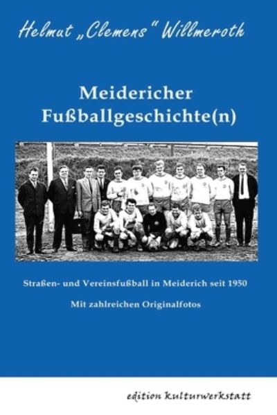 Cover for Helmut Clemens Willmeroth · Meidericher Fussballgeschichte (n) (Paperback Book) (2021)