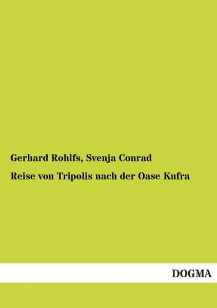 Cover for Gerhard Rohlfs · Reise Von Tripolis Nach Der Oase Kufra (Paperback Book) [German edition] (2013)