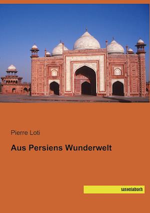 Cover for Loti · Aus Persiens Wunderwelt (N/A)