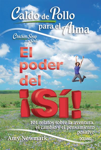 Cover for Amy Newmark · Caldo de pollo para el alma: el poder del sí (Paperback Book) (2021)