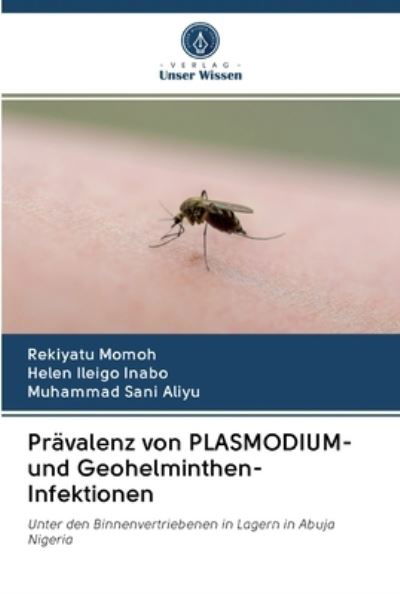 Cover for Rekiyatu Momoh · Pravalenz von PLASMODIUM- und Geohelminthen-Infektionen (Paperback Book) (2020)