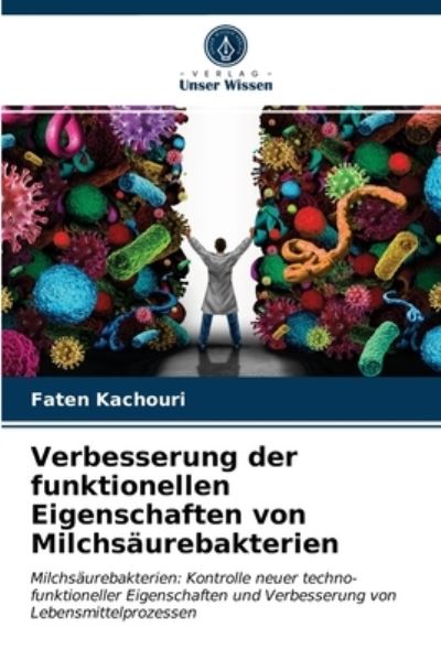 Cover for Faten Kachouri · Verbesserung der funktionellen Eigenschaften von Milchsaurebakterien (Paperback Book) (2021)